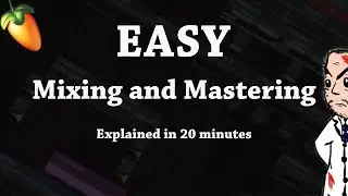 [0 to 💯] Easy Mixing and Mastering Tutorial in FL Studio For Beginners | [ Trap Rap Hip Hop Beats ]
