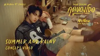 NuNew 4th Single | Summer & Rainy Concept Video