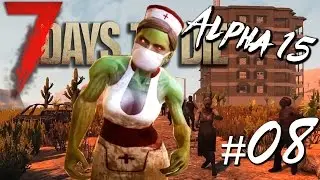 Где переждать вторую волну? ТУТ!!! 7 Days to Die (Alpha 15) - Зомби Апокалипсис #08