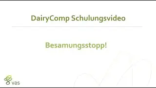 DairyComp | Besamungsstopp