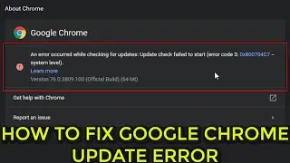 Google Chrome Wont Update FIX 2019 Guide Error Code