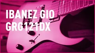 Ibanez Gio GRG121DX Review | Bax Music