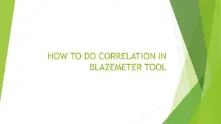 HOW TO DO CORRELATION IN BLAZE METER TOOL