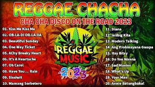 REGGAE MUSIC MIX 2023 ✨ CHA CHA DISCO ON THE ROAD 2023 💖 REGGAE NONSTOP COMPILATION #13