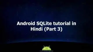 Android SQLite tutorial in Hindi (part 3) #18 Get values from database
