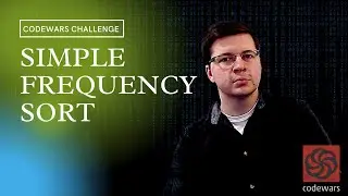 Codewars - Simple Frequency Sort - Javascript