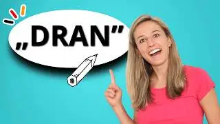 The meanings of DRAN in German