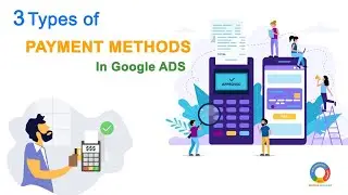 Google Ads Payment Methods--Did You Know?
