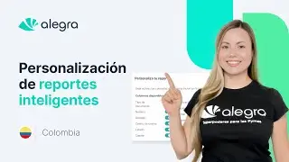 Personaliza tus reportes inteligentes en 4 pasos y obtén resultados mas exactos con Alegra