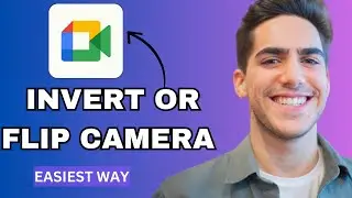 How to Invert or Flip Camera in Google Meet (2025 Easy Tutorial)