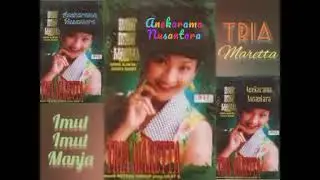 Imut Imut Manja (TRIA MARETTA) Karya: Chang Alam DS & Harry Ciklet Arr: H. Ukat S