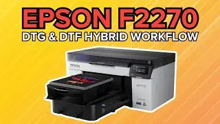 Epson F2270 - DTG & DTF Hybrid Workflow