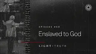 Enslaved to God