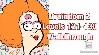 Braindom 2 : Levels 121-130 Walkthrough