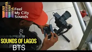 SOUNDS OF LAGOS - Hollyland Feel My City Sounds - BTS - By Director En'man