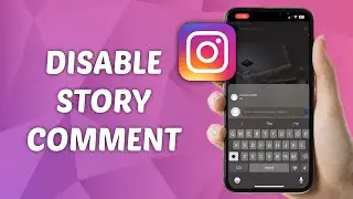 How to Disable Comments on Instagram Story