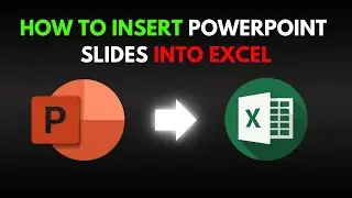 How To Insert PowerPoint Slides Into Excel