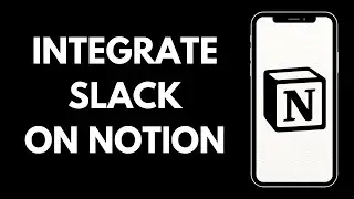 How Can You Integrate The Slack On Notion