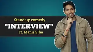 INTERVIEW Stand up comedy by Manish Jha | latest stand up comedy | stand up comedy latest 2023 |