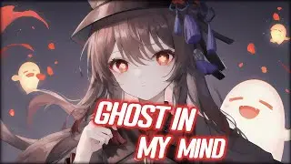 Nightcore | Ghost In My Mind - (Lyrics)