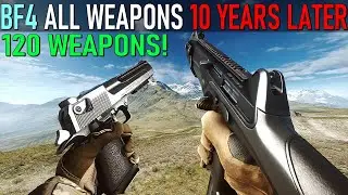 Battlefield 4 - All Weapons Showcase A Decade After Release