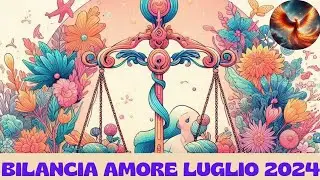 BILANCIA ♎ AMORE LUGLIO 2024 - OROSCOPO LETTURA TAROCCHI EVOLUTIVI 🔮💫