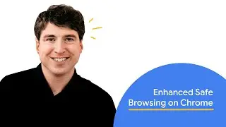 Enhanced Safe Browsing on Chrome