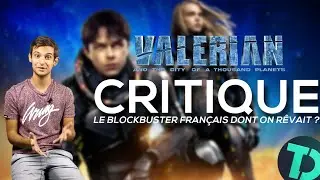 [CRITIQUE] VALERIAN (2017, Besson) : Le Blockbuster Français dont on rêvait ?