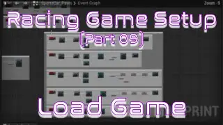 Setup a Load Game Function | Unreal Engine | Racing Game Tutorial