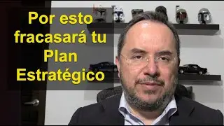 ¿Por qué fracasará tu plan estratégico? - Tip # 20