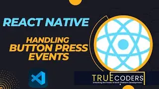 Button Press Event Handling in React Native: A Step-by-Step Guide