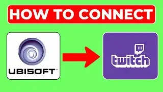 How To Connect Ubisoft Account To Twitch Account
