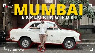 Mumbai Fort | Architecture VLOG | Amazing Places to Visit in South Mumbai
