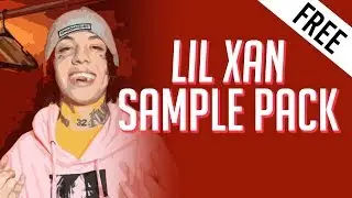 FREE // LIL XAN SAMPLE PACK