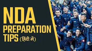 NDA Entrance Exam की 12th के बाद कैसे करें preparation | UPSC NDA Exam Pattern | Strategy | Tips