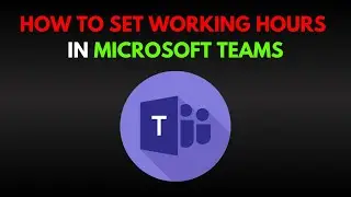How To Set Working Hours In Microsoft Teams