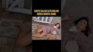 KEJADIAN YANG MEMBUAT SEMUA WANITA HAMIL 
