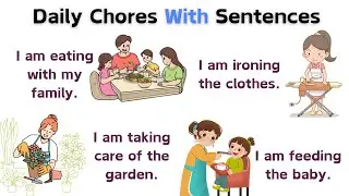 Daily Chores for Kids | Spoken English For Kids | Simple Sentences to Learn Everyday Activities