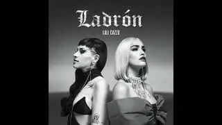 Lali y Cazzu 🖤 LADRÓN 🖤 NEW SINGLE!