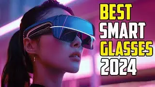 Top 5 Best Smart Glasses 2024 | Best Smart Glasses 2024