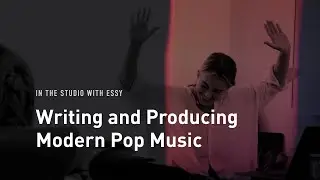 Creating a Pop Song from Scratch | ADAM Audio & Essy