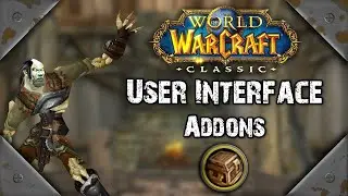 Classic WoW: User Interface Addons