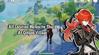 Genshin Impact - All location Meteorite Shard At Qingce Village