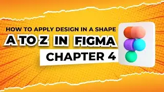 How to apply design in a shape (Chapter 4) | Figma tutorials for beginners