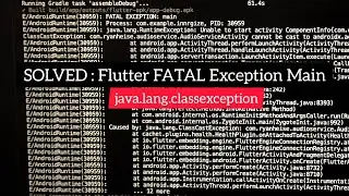 Solved FATAL Exception Main | Most Annoying Flutter Error | In 1 minute 🤯