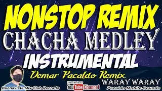 CHACHA MEDLEY REMIX ( Instrumental ) Demar Pacaldo Remix | Waray Waray Chacha | Kuratsa Remix
