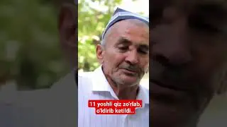 11 yoshli qiz zo'rlab,o'ldirib ketildi...