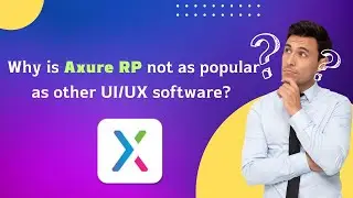 Why is axure RP not as popular as other UI/UX software?