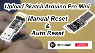 How To Upload Sketch Arduino Pro Mini (Manual Reset And Auto Reset) CP2102 & CH340G