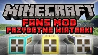 Minecraft Mody: Fans Mod - Przydatne Wiatraki! Stwórz Windę oraz Inne Mechanizmy!